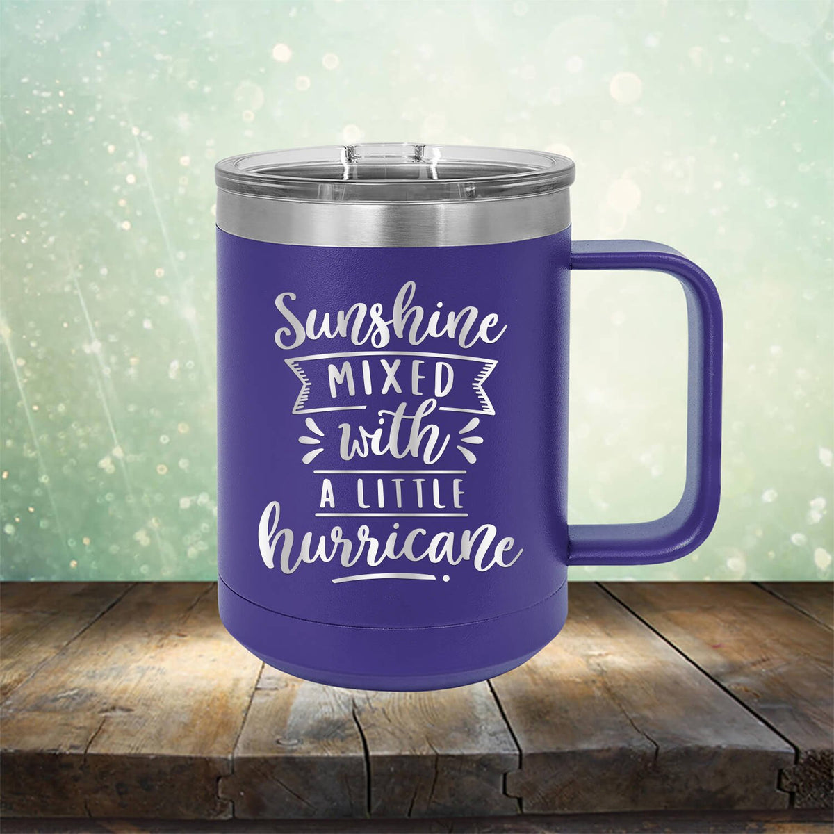 Sunshine Mixed with A Little Hurricane - Laser Etched Tumbler Mug