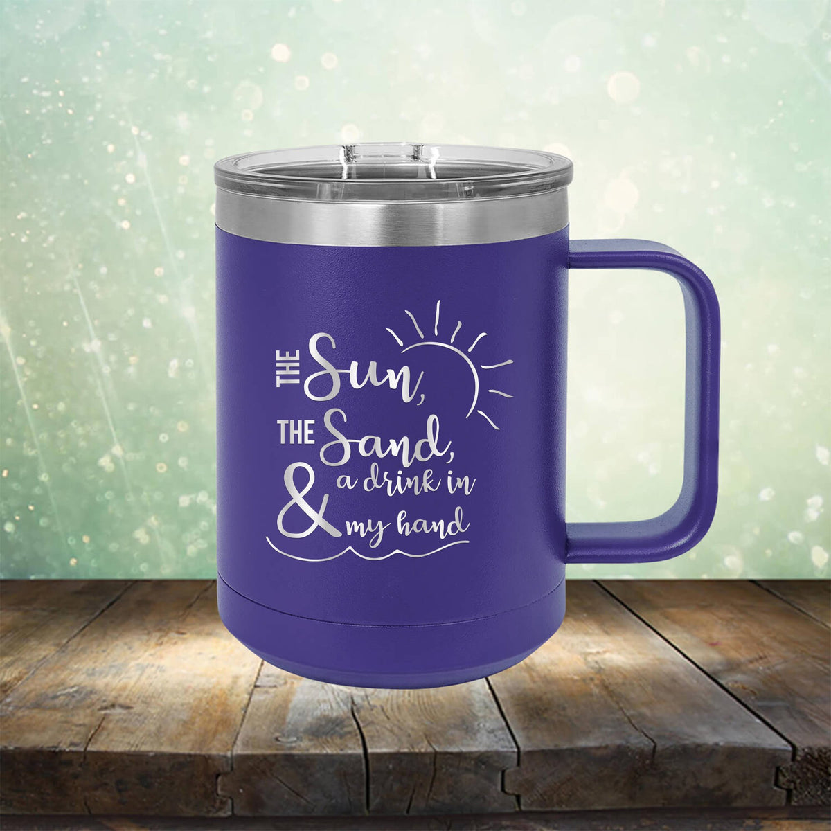 The Sun, The Sand &amp; A Drink in My Hand - Laser Etched Tumbler Mug