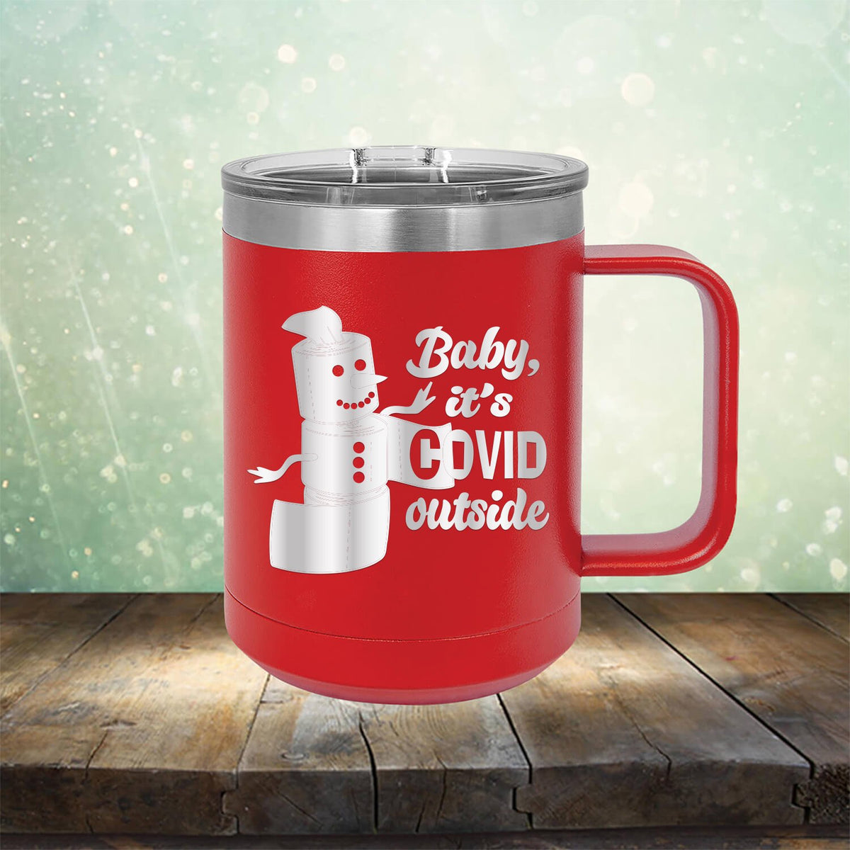 Baby It&#39;s Covid Outside - Laser Etched Tumbler Mug