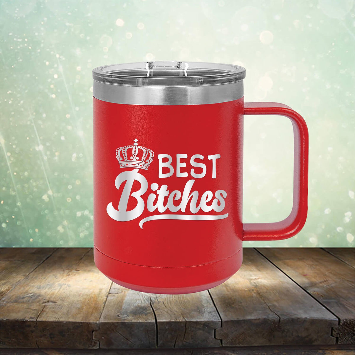 Best Bitches - Laser Etched Tumbler Mug