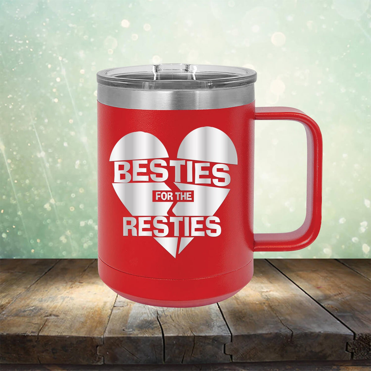 Besties For The Resties - Laser Etched Tumbler Mug