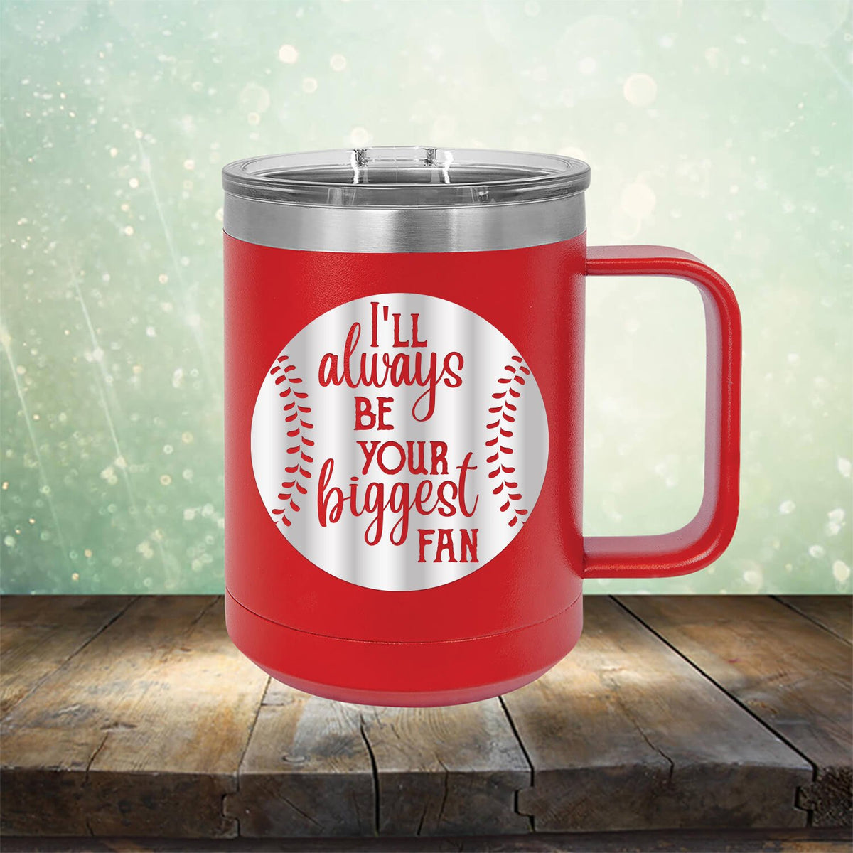 I&#39;ll Be Your Biggest Fan Baseball - Laser Etched Tumbler Mug