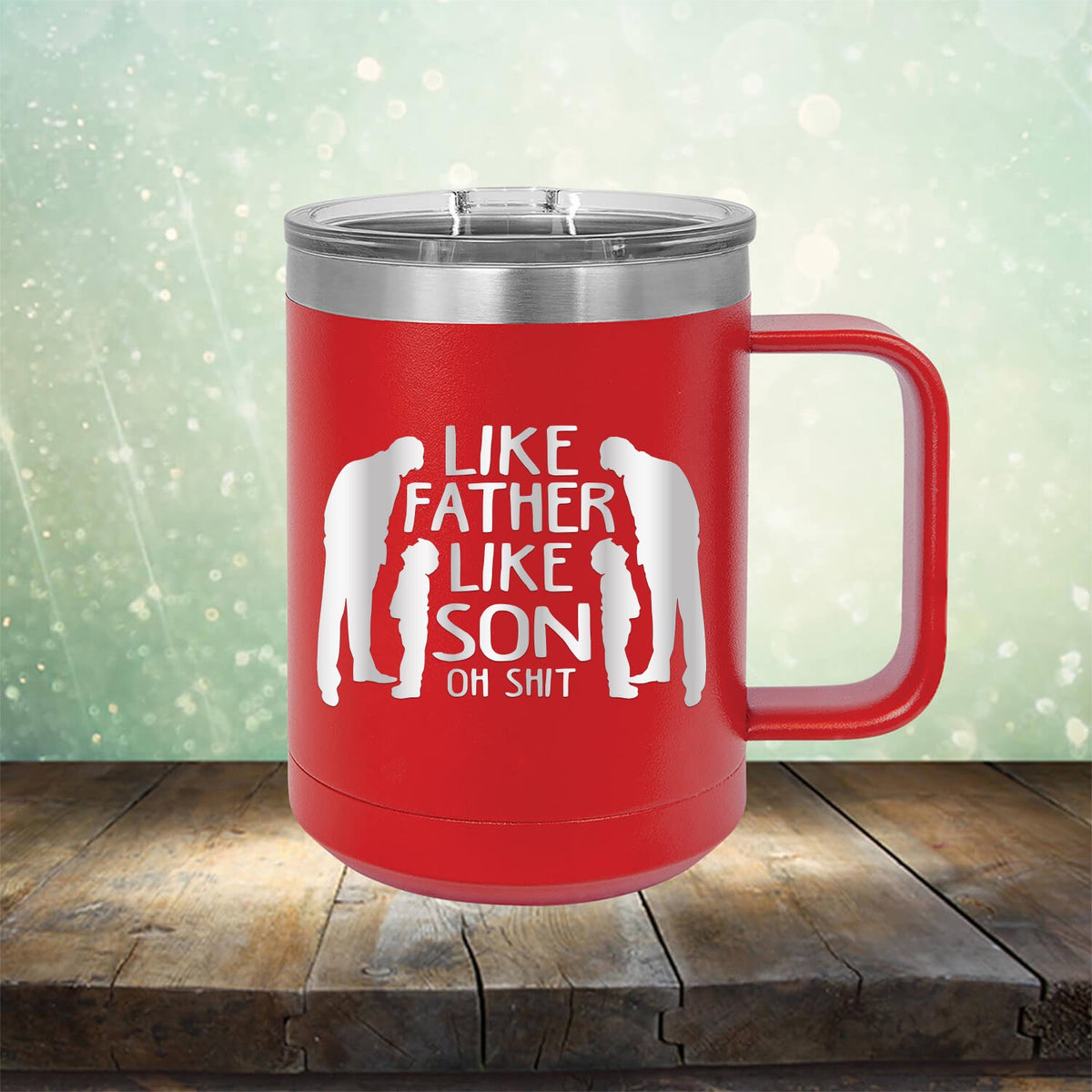 Like Father Like Son Oh Shit - Laser Etched Tumbler Mug