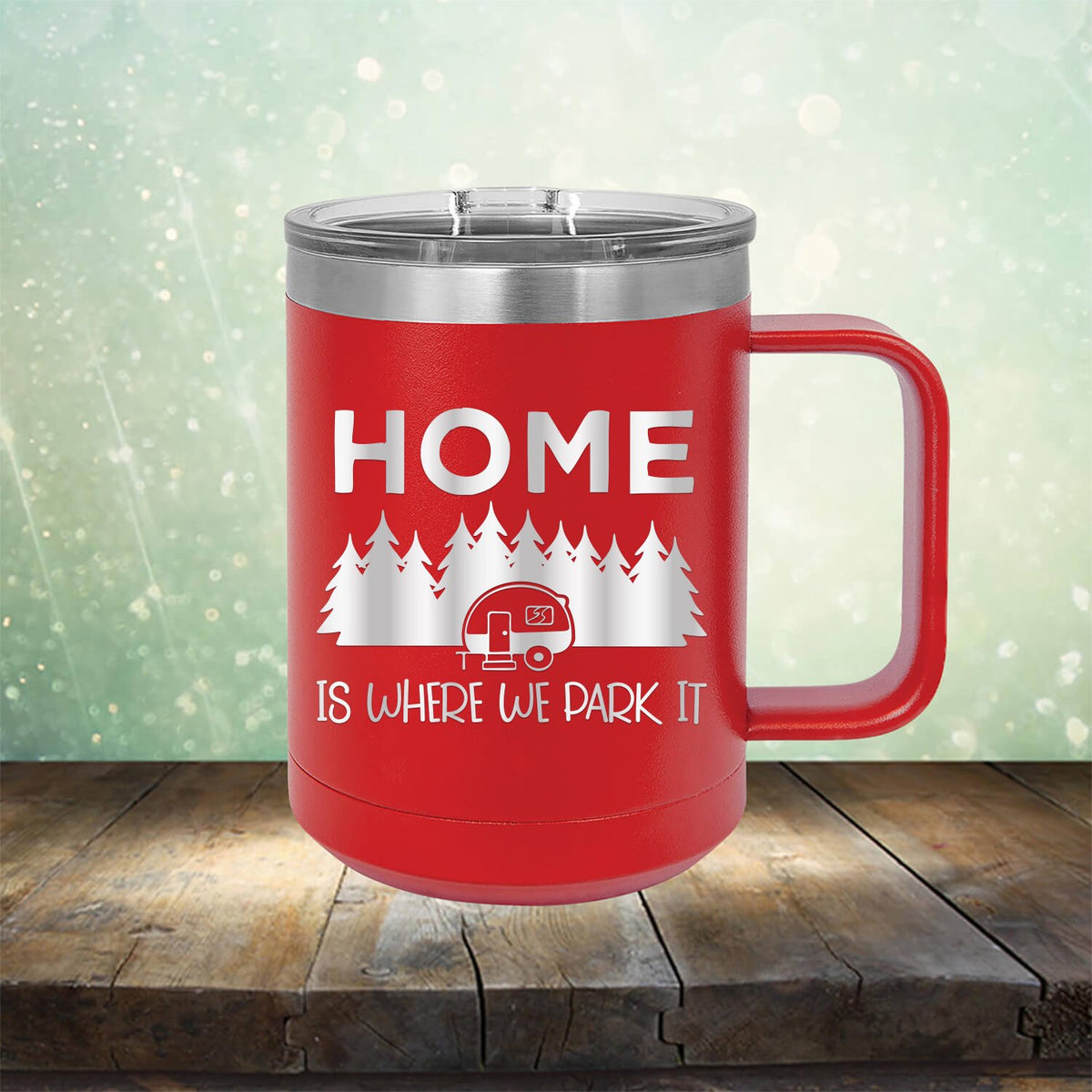 Home Where We Park It - Laser Etched Tumbler Mug
