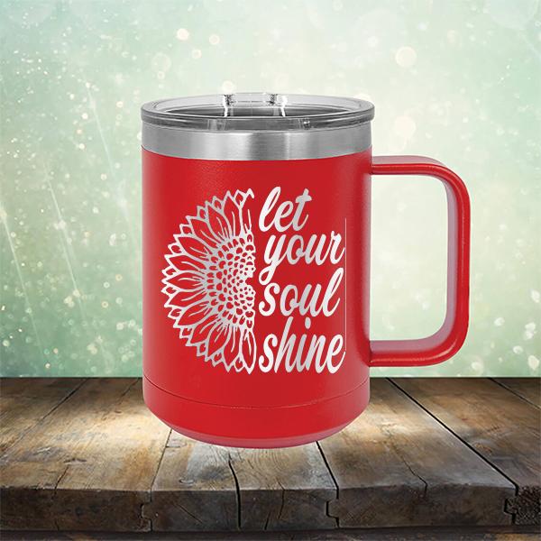 Let Your Soul Shine - Laser Etched Tumbler Mug