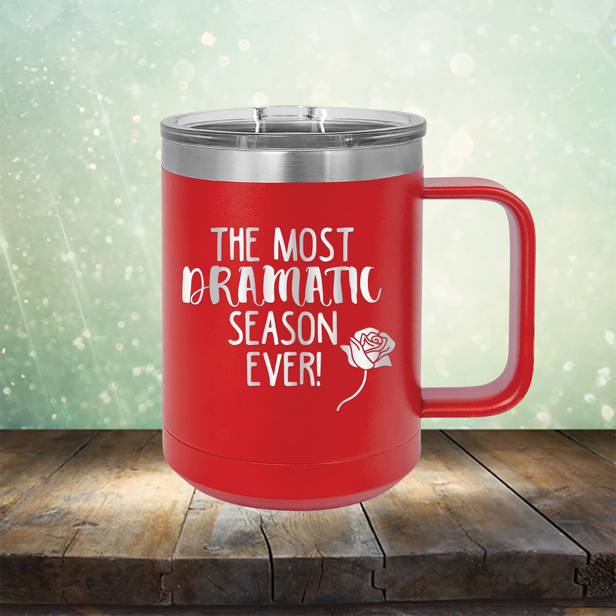 The Most Dramatic Season Ever - Laser Etched Tumbler Mug