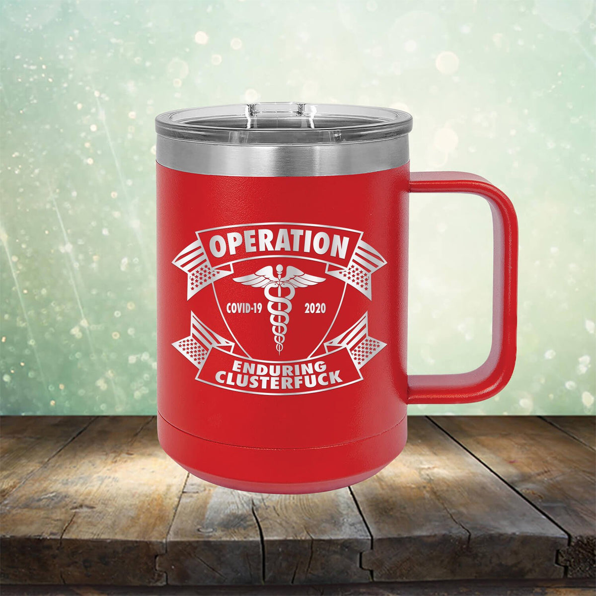 Operation Covid-19 2020 Enduring Clusterfuck - Laser Etched Tumbler Mug