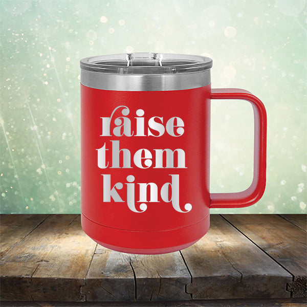 Raise Them Kind - Laser Etched Tumbler Mug