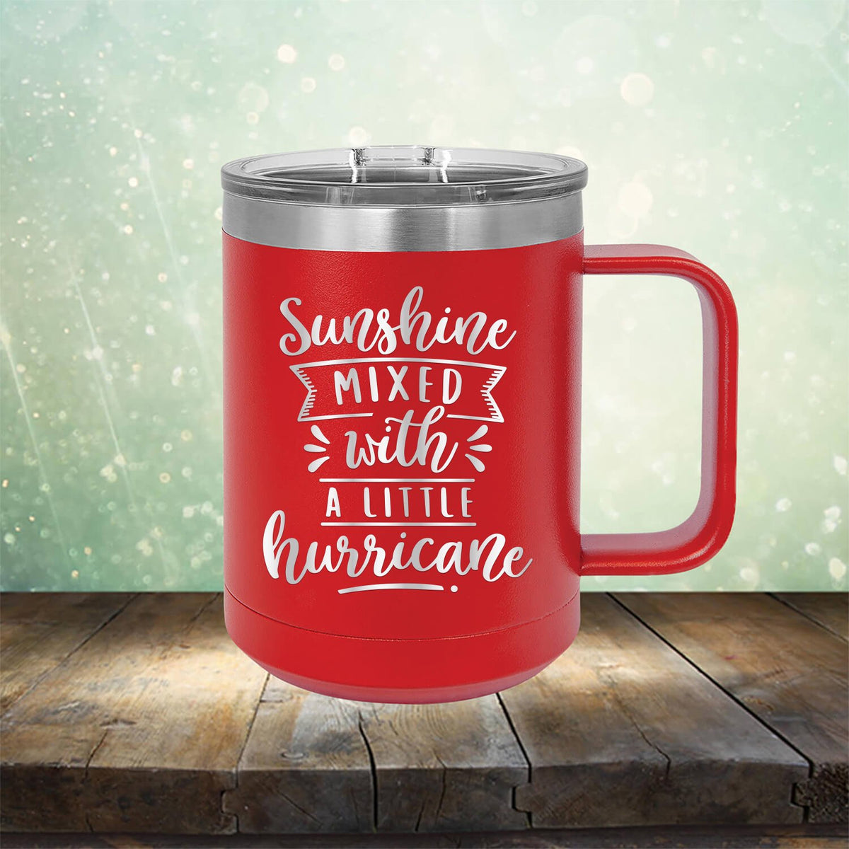 Sunshine Mixed with A Little Hurricane - Laser Etched Tumbler Mug