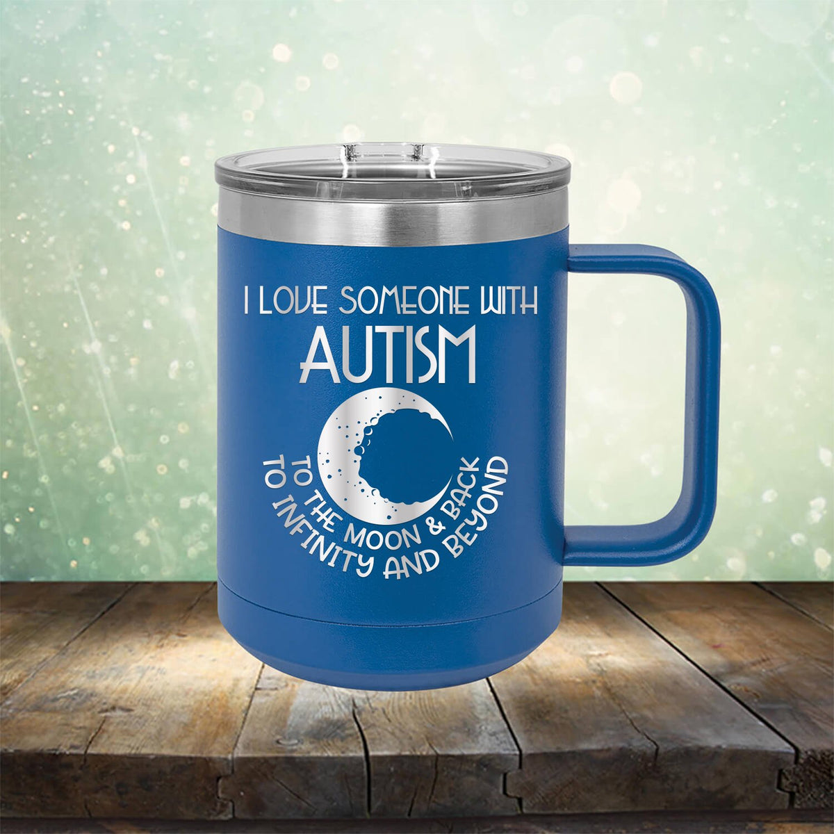 I Love Someone with the Autism to the Moon &amp; Back - Laser Etched Tumbler Mug