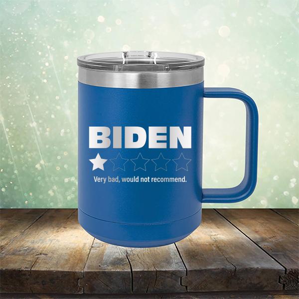 Joe Biden One Star Review Very Bad Would Not Recommend - Laser Etched Tumbler Mug