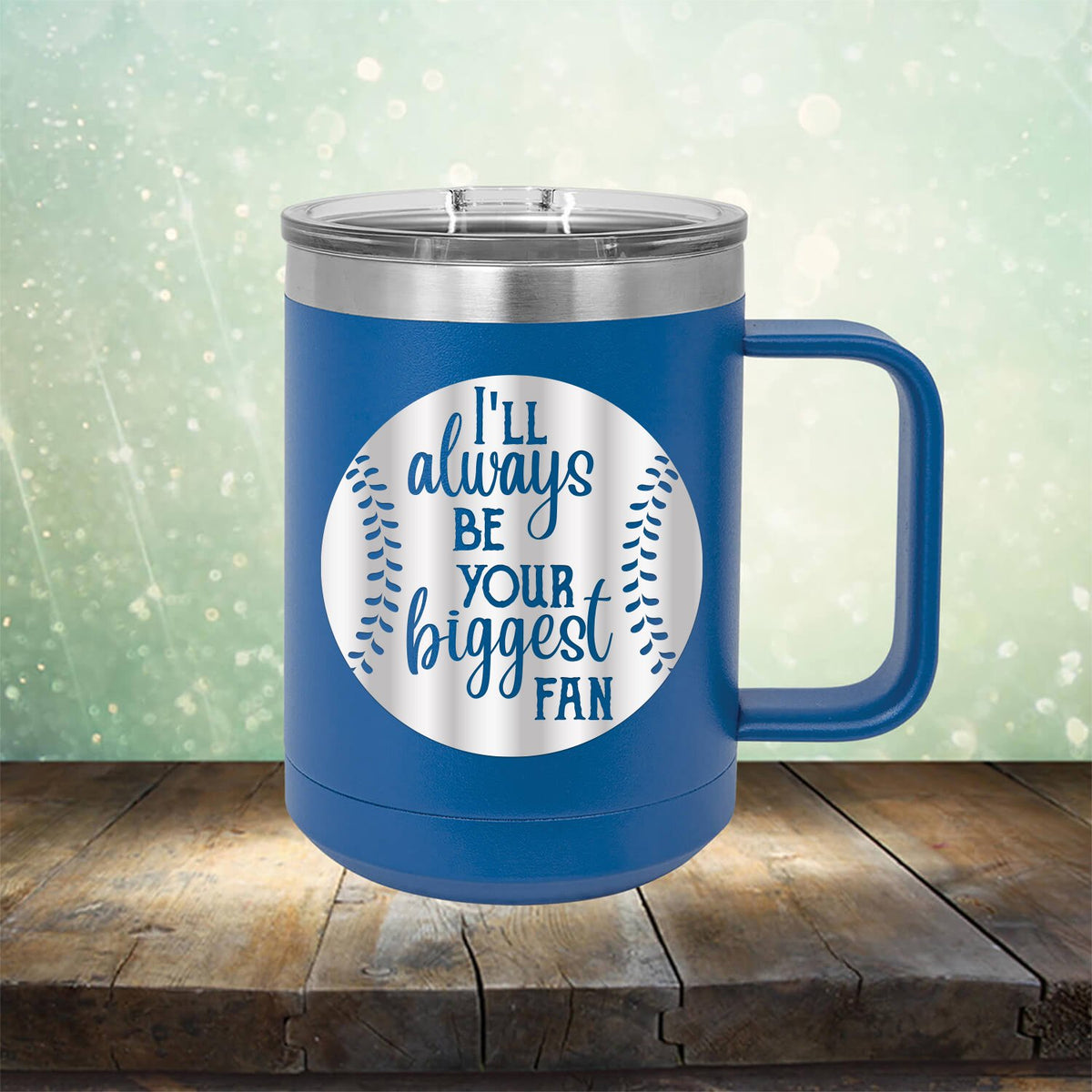 I&#39;ll Be Your Biggest Fan Baseball - Laser Etched Tumbler Mug