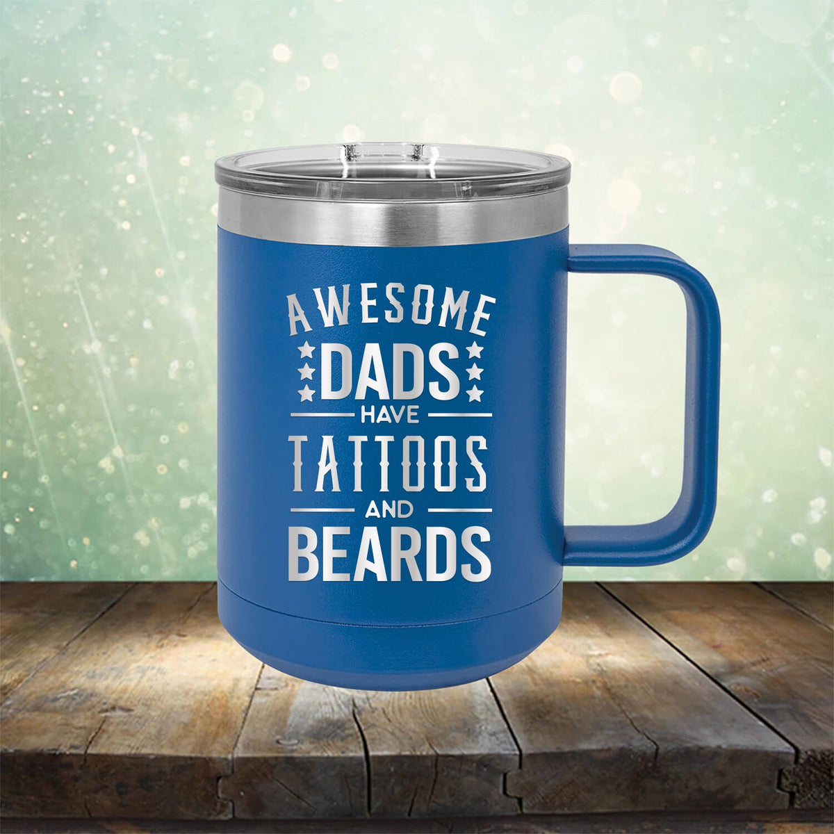 Awesome Dads Have Tattoos And Beards