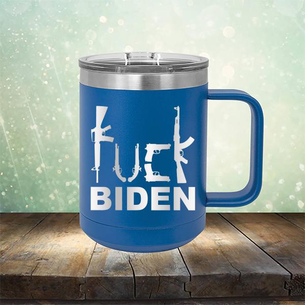 Fuck Biden Guns - Laser Etched Tumbler Mug