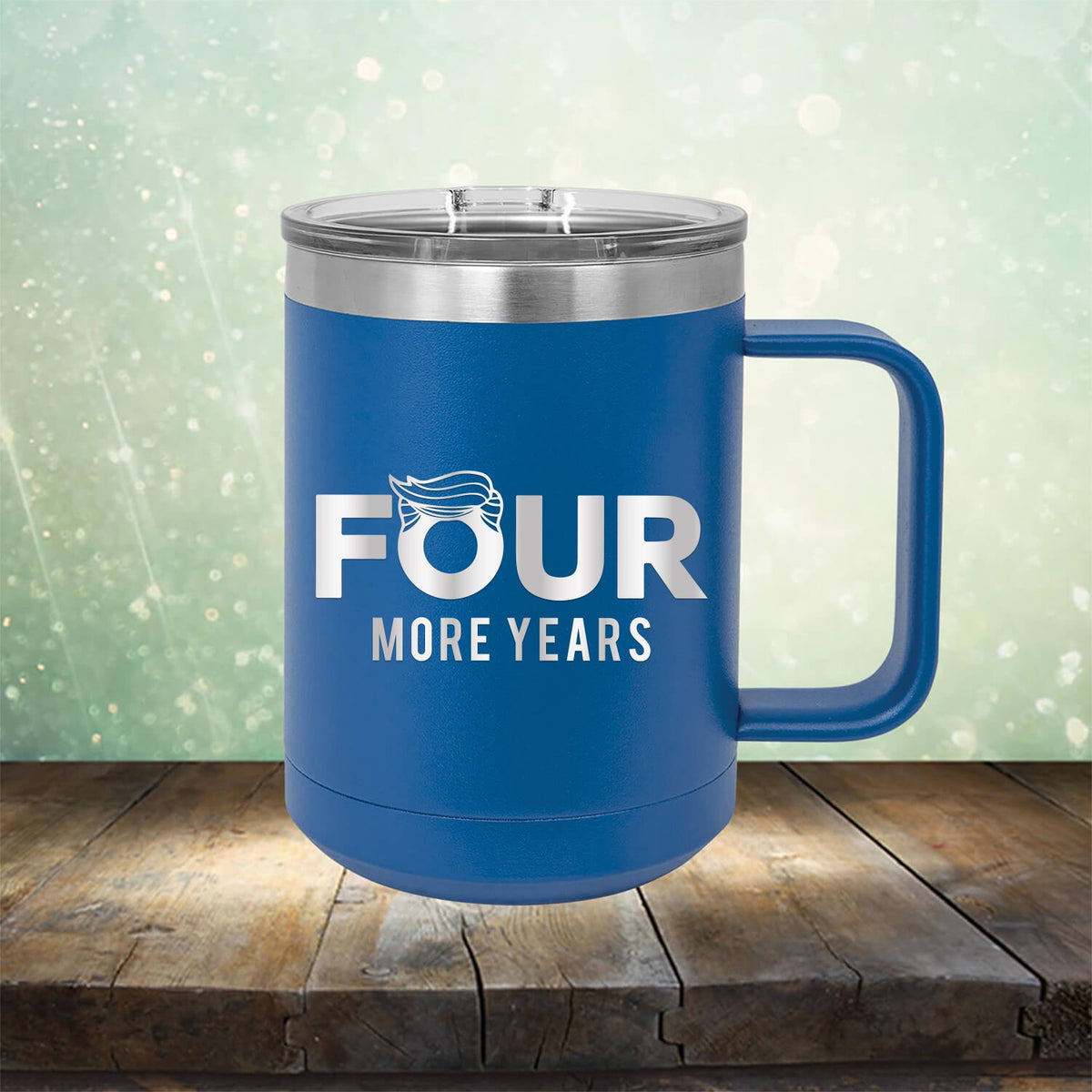 Four More Years Trump - Laser Etched Tumbler Mug