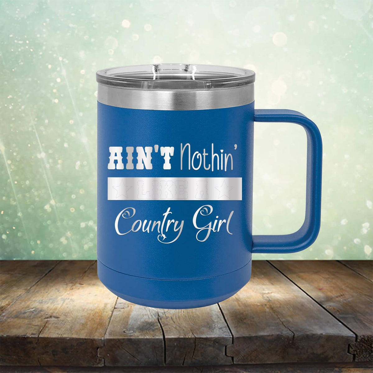 Ain&#39;t Nothin&#39; Like A Country Girl - Laser Etched Tumbler Mug