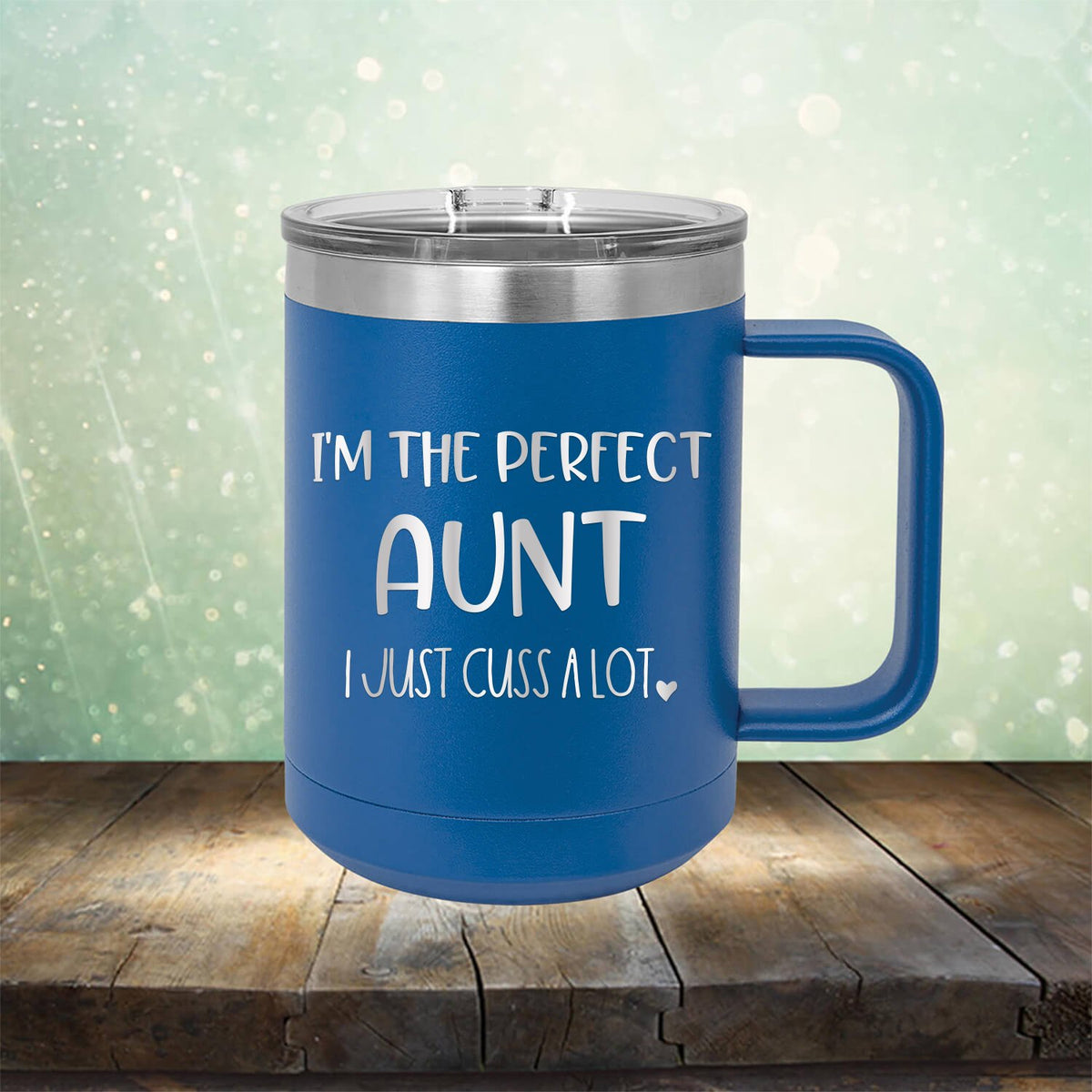 I&#39;m The Perfect Aunt I Just Cuss A Lot - Laser Etched Tumbler Mug