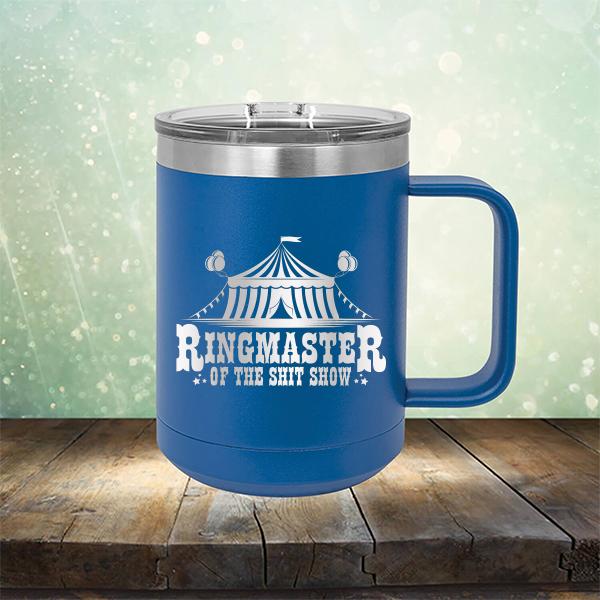 Ringmaster of the Shit Show - Laser Etched Tumbler Mug
