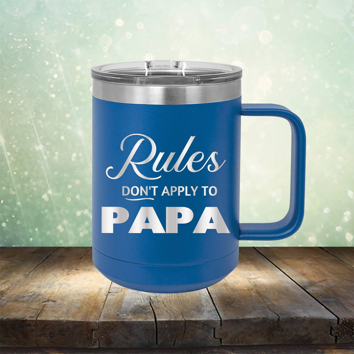 Rules Don&#39;t Apply To Papa - Laser Etched Tumbler Mug