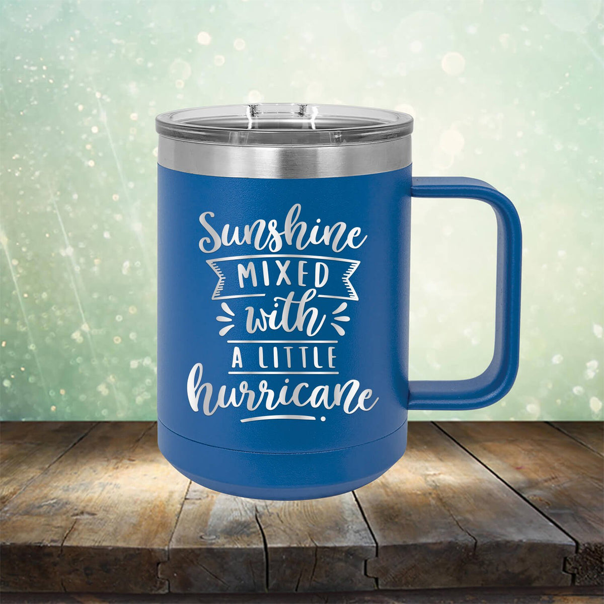 Sunshine Mixed with A Little Hurricane - Laser Etched Tumbler Mug