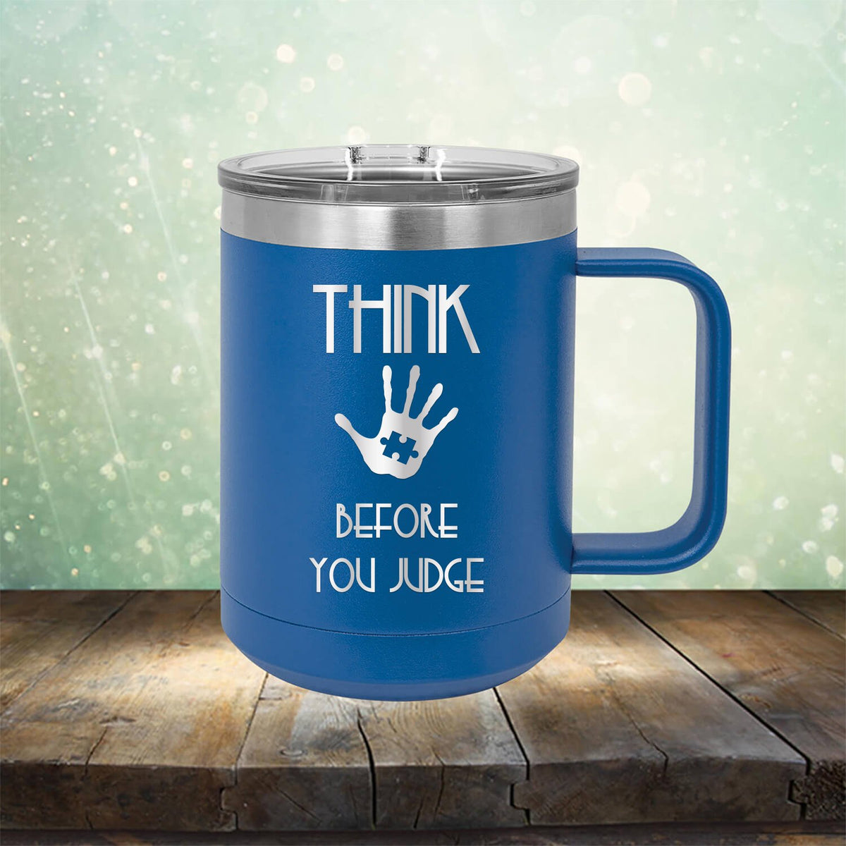 Autism Think Before You Judge - Laser Etched Tumbler Mug