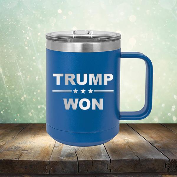 Donald Trump Won - Laser Etched Tumbler Mug