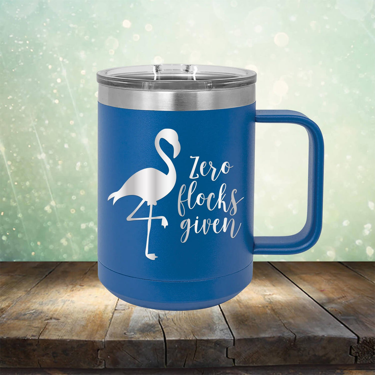 Zero Flocks Given - Laser Etched Tumbler Mug
