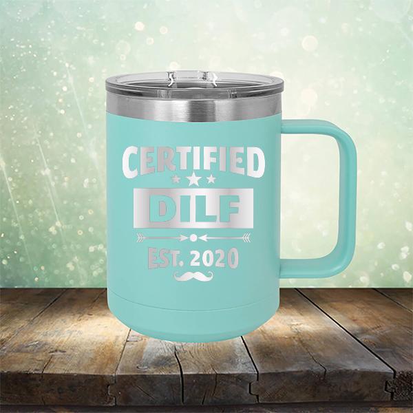 Certified DILF Est. 2020 - Laser Etched Tumbler Mug