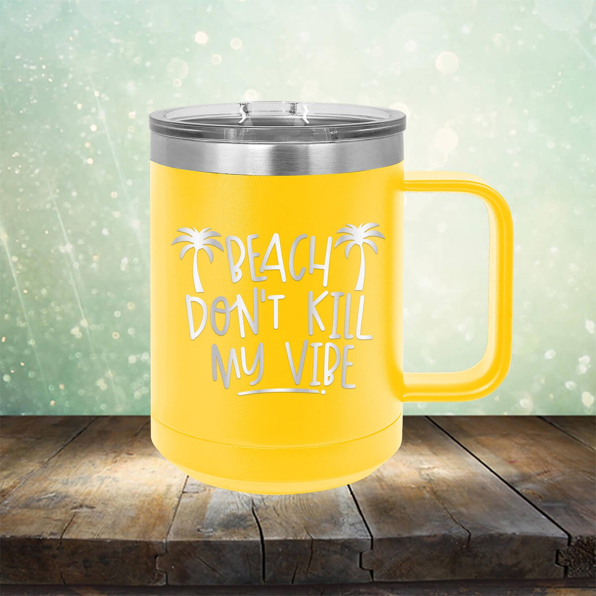 Beach Don&#39;t Kill My Vibe - Laser Etched Tumbler Mug