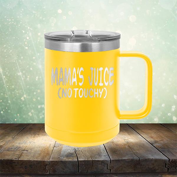 Mama&#39;s Juice (No Touchy) - Laser Etched Tumbler Mug