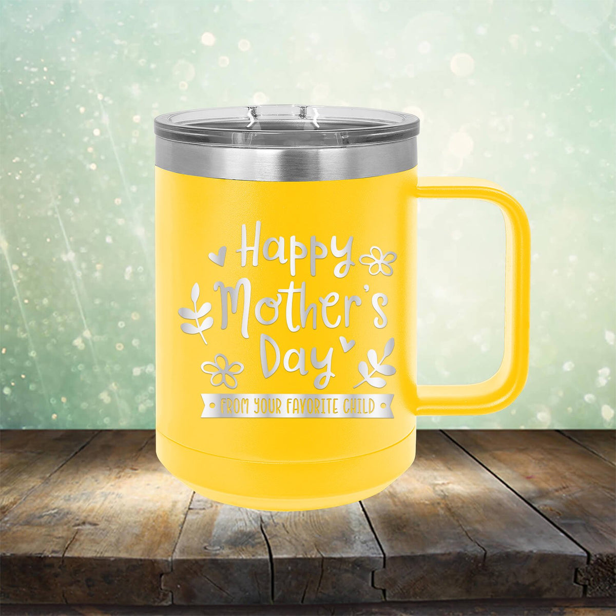 Happy Mother&#39;s Day From Your Favorite Child - Laser Etched Tumbler Mug