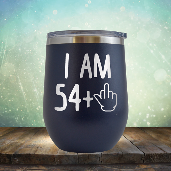 I Am 54 plus 1 - Stemless Wine Cup