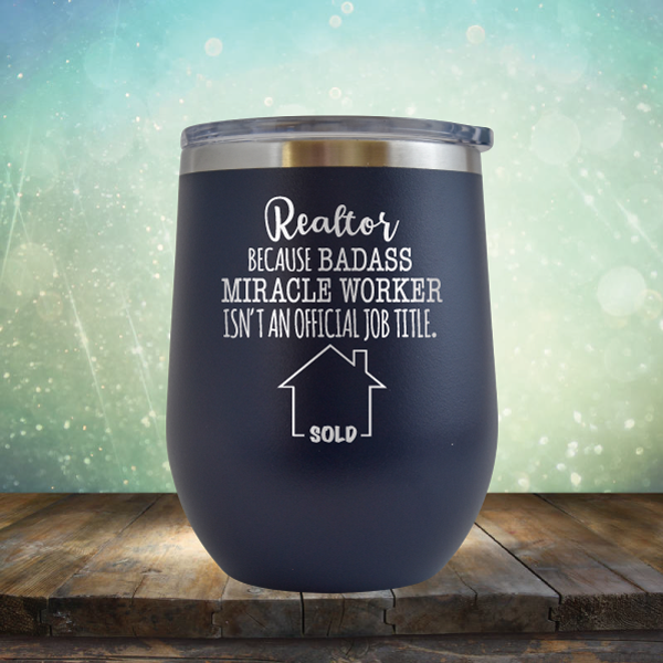 Real Estate Badass - Stemless Wine Cup