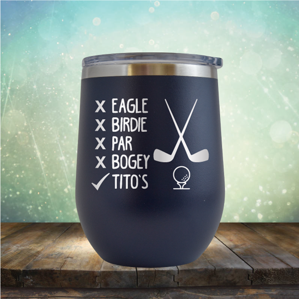 Eagle Birdie Par Bogey Tito&#39;s - Stemless Wine Cup