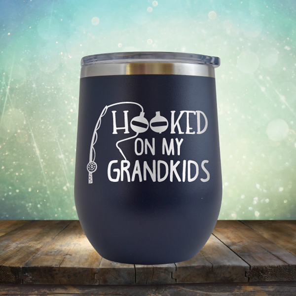 Hooked On My Grandkids - Stemless Wine Cup