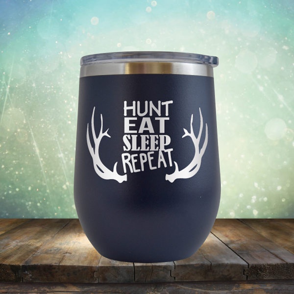 Hunt Eat Sleep Repeat - Stemless Wine Cup