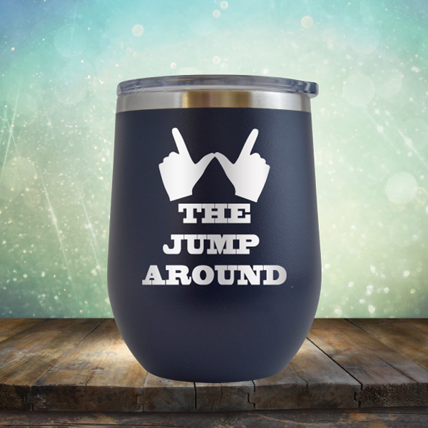 The Jump Around - Stemless Wine Cup
