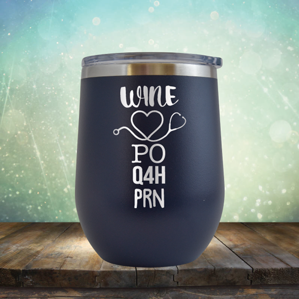 Wine Po,Q4h,Prn - Stemless Wine Cup