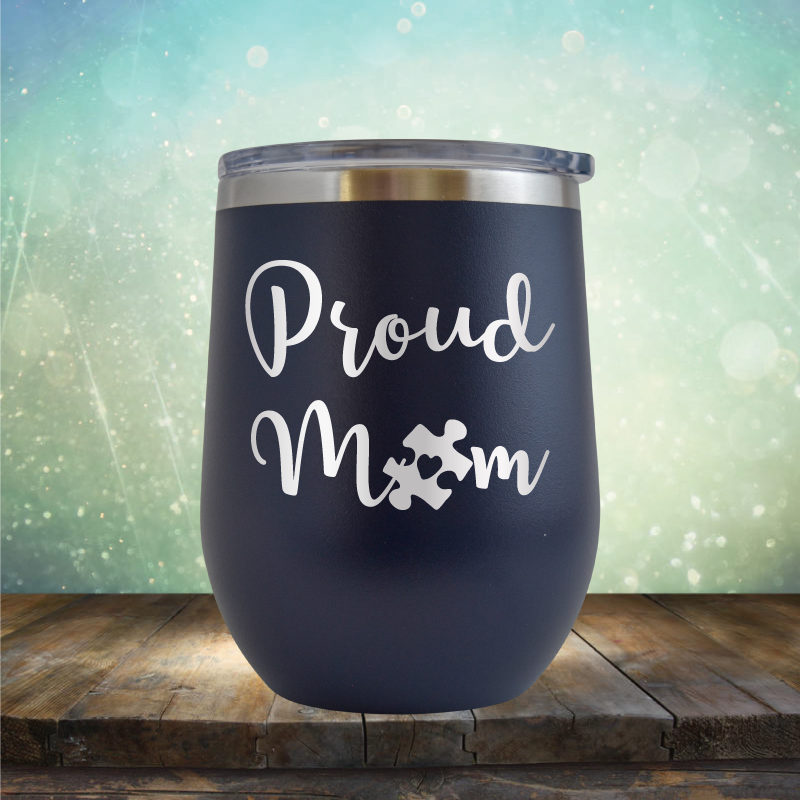 Proud Mom Autism - Stemless Wine Cup
