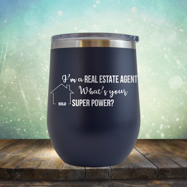 Real Estate Agent Super Power - Stemless Wine Cup