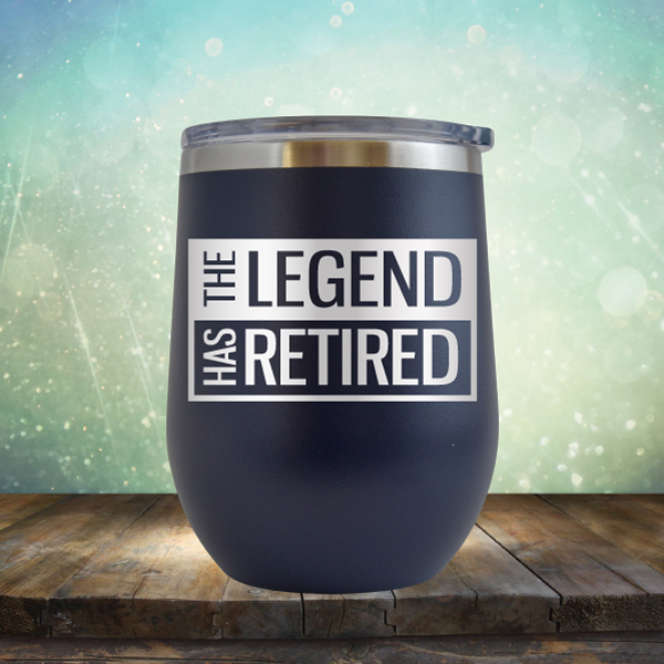 The Legend has Retired - Stemless Wine Cup