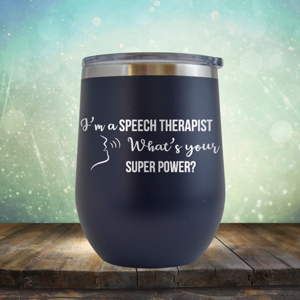 I&#39;m A Speech Therapist. What&#39;s Your Super Power? - Stemless Wine Cup