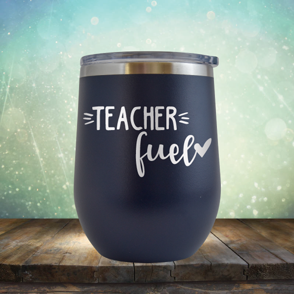 Teacher Fuel - Stemless Wine Cup