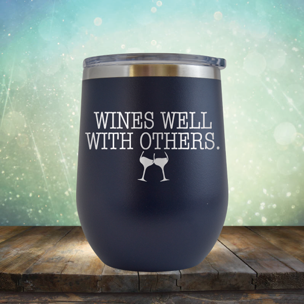 Wines Well with Others - Stemless Wine Cup