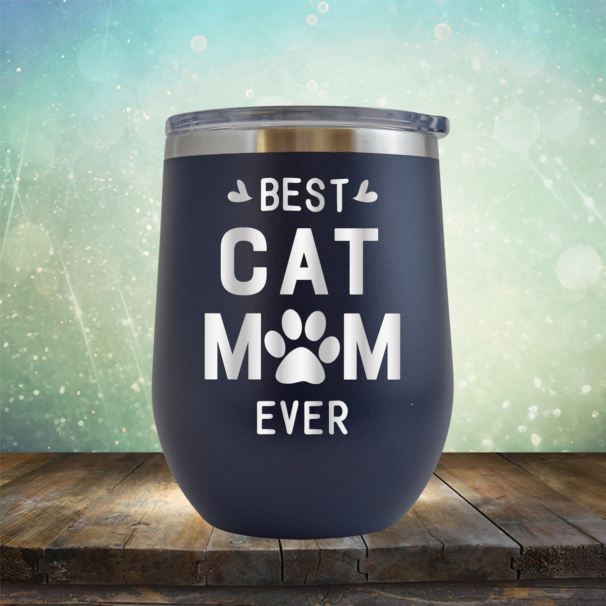 Best Cat Mom Ever - Stemless Wine Cup