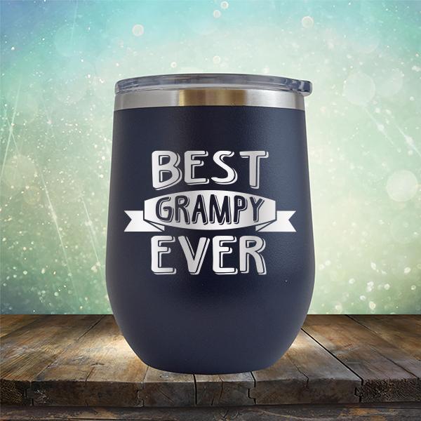 Best Grampy Ever - Stemless Wine Cup