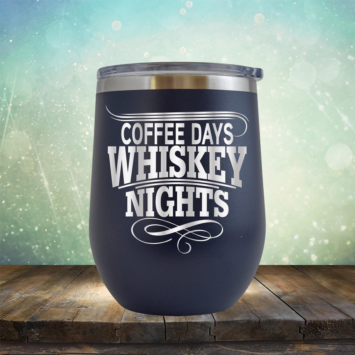 Coffee Days Whiskey Nights - Stemless Wine Cup