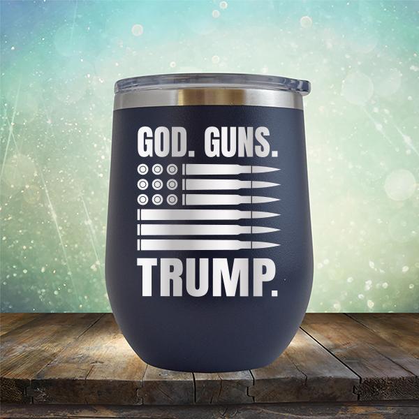 God Guns and Trump - Stemless Wine Cup
