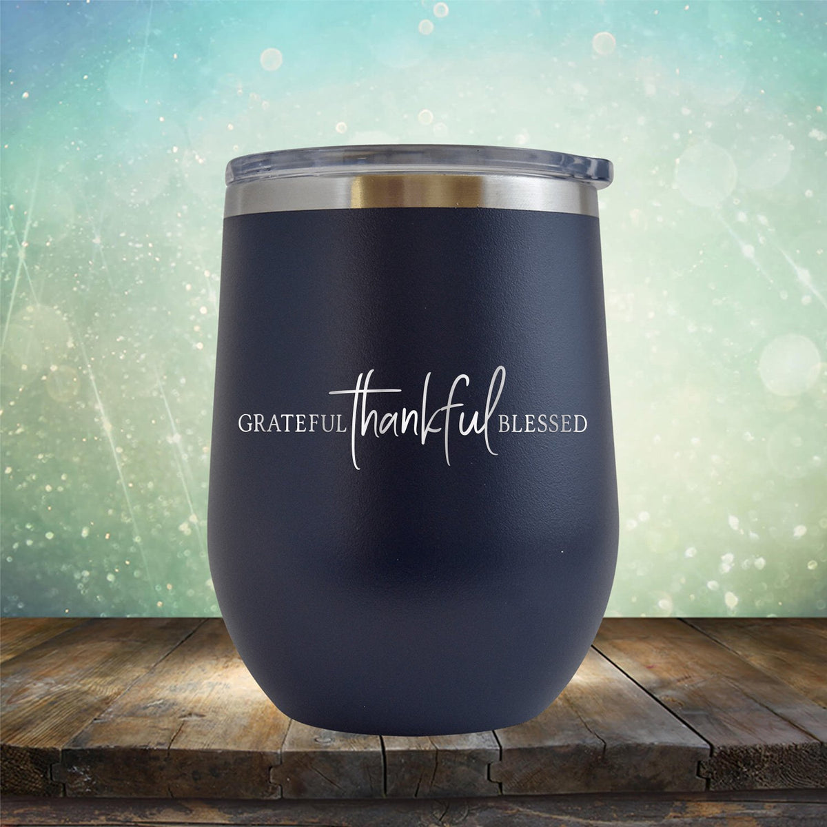 Grateful Thankful Blessed - Stemless Wine Cup