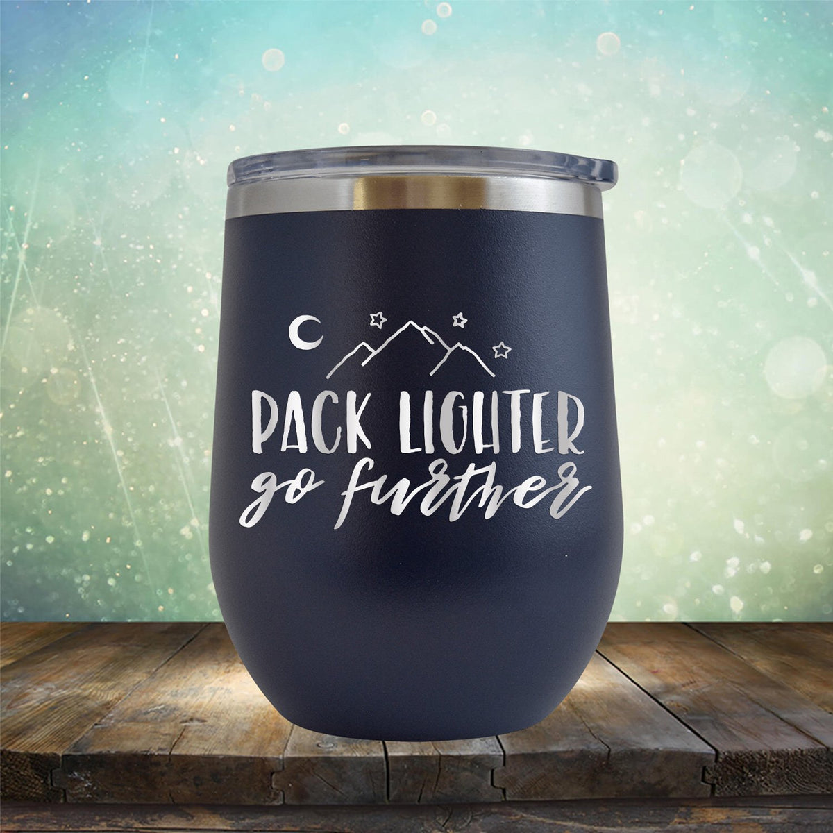 Pack Lighter Go Further - Stemless Wine Cup